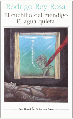 EL CUCHILLO DEL MENDIGO / EL AGUA QUIETA