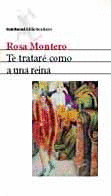 TE TRATAR� COMO A UNA REINA