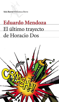 EL �LTIMO TRAYECTO DE HORACIO DOS