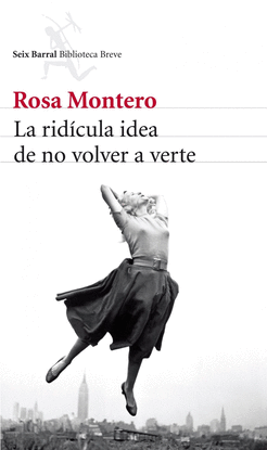 LA RID�CULA IDEA DE NO VOLVER A VERTE