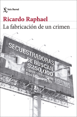 LA FABRICACIN DE UN CRIMEN