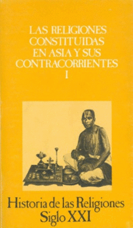 LAS RELIGIONES CONSTITUIDAS EN ASIA Y SUS CONTRACORRIENTES, I