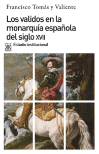 LOS VALIDOS EN MONARQU�A DEL SIGLO XVII
