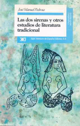 LAS DOS SIRENAS Y OTROS ESTUDIOS DE LITERATURA TRADICIONAL