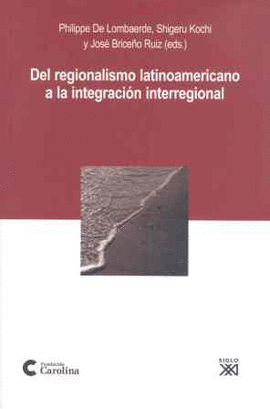 DEL REGIONALISMO LATINOAMERICANO A LA INTEGRACIN INTERREGIONAL