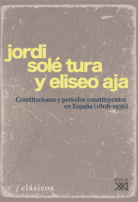 CONSTITUCIONES Y PERODOS CONSTITUYENTES EN ESPAA (1808-1936)