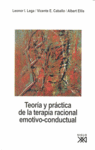 TEORÍA Y PRÁCTICA DE LA TERAPIA RACIONAL EMOTIVO-CONDUCTUAL
