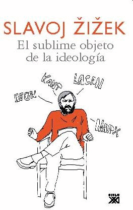 EL SUBLIME OBJETO DE LA IDEOLOG�A