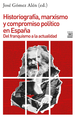 HISTORIOGRAF�A, MARXISMO Y COMPROMISO POL�TICO EN ESPA�A