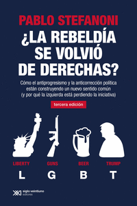 LA REBELDIA SE VOLVIO DE DERECHAS?