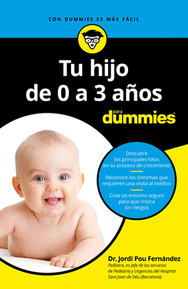 TU HIJO DE 0 A 3 AOS PARA DUMMIES