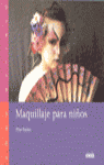 MAQUILLAJE PARA NI�OS