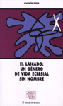 EL LAICADO: UN G�NERO DE VIDA ECLESIAL SIN NOMBRE
