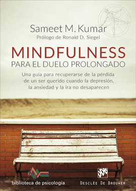 MINDFULNESS PARA L DUELO PROLONGADO. UNA GU�A PARA RECUPERARSE DE LA P�RDIDA DE