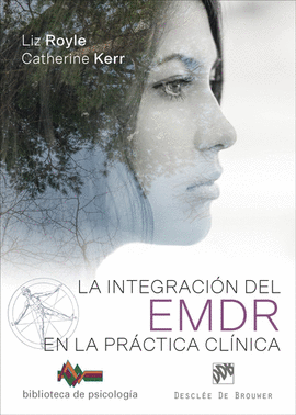 LA INTEGRACI�N DEL EMDR EN LA PR�CTICA CL�NICA
