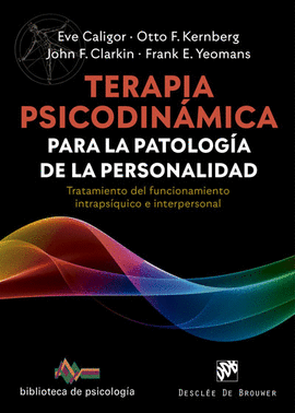TERAPIA PSICODIN�MICA PARA LA PATOLOG�A DE LA PERSONALIDAD. TRATAMIENTO DEL FUNC