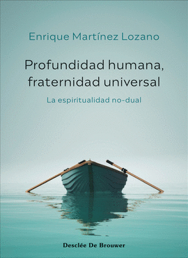 PROFUNDIDAD HUMANA,FRATERNIDAD UNIVERSAL:LA ESPIRITUALIDAD