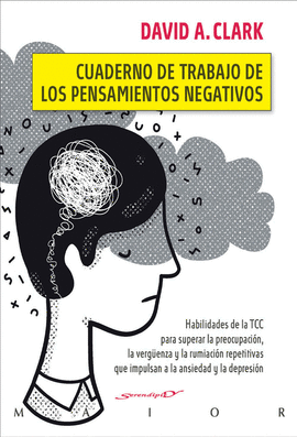 CUADERNO DE TRABAJO DE LOS PENSAMIENTOS NEGATIVOS