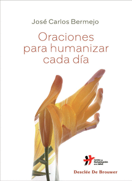 ORACIONES PARA HUMANIZAR CADA DIA