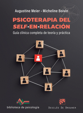 PSICOTERAPIA DEL SELF-EN-RELACIN. GUA CLNICA COMPLETA DE TEORA Y PRCTICA