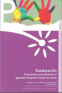 COEDUCACI�N. PROPUESTAS PARA ALCANZAR LA IGUALDAD DE G�NERO DESDE LAS AULAS.