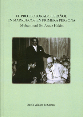 EL PROTECTORADO ESPA�OL EN MARRUECOS EN PRIMERA PERSONA