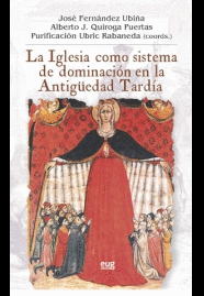 LA IGLESIA COMO SISTEMA DE DOMINACI�N EN LA ANTIG�EDAD TARD�A