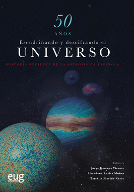 50 A�OS ESCUDRI�ANDO Y DESCIFRANDO EL UNIVERSO