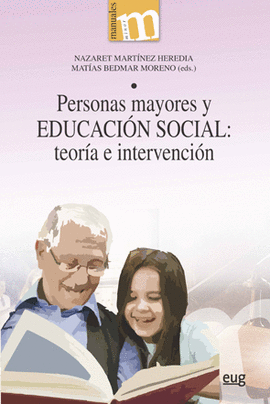 PERSONAS MAYORES Y EDUCACIN SOCIAL: TEORA E INTERVENCIN