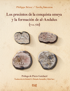 LOS PRECINTOS DE LA CONQUISTA OMEYA Y LA FORMACIN DE AL-NDALUS (711-756)
