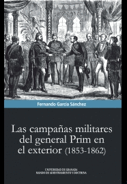 CAMPA�AS MILITARES DEL GENERAL PRIM EL EXTERIOR 1853-1862