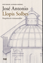 JOSE ANTONIO LLOPIS SOLBES, ARQUITECTO RESTAURADOR