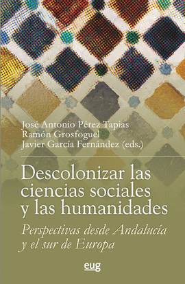 DESCOLONIZAR LAS CIENCIAS SOCIALES Y LAS HUMANIDADES