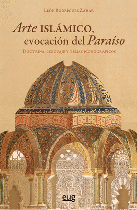 ARTE ISLAMICO, EVOCACION DEL PARAISO