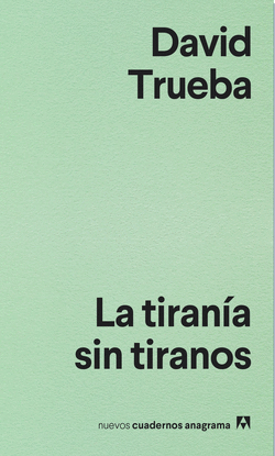 LA TIRAN�A SIN TIRANOS