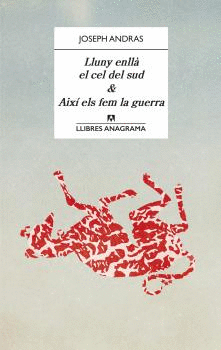 LLUNY ENLL� EL CEL DEL SUD & AIX� ELS FEM LA GUERRA