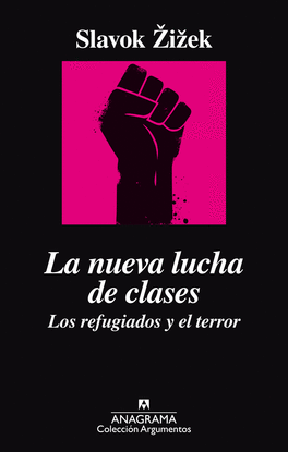 LA NUEVA LUCHA DE CLASES. LOS REFUGIADOS Y EL TERROR