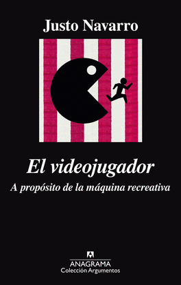 EL VIDEOJUGADOR. A PROP�SITO DE LA M�QUINA RECREATIVA