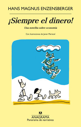 �SIEMPRE EL DINERO!