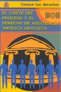 EL COSTE DEL PROCESO Y EL DERECHO DE ASISTENCIA JURDICA GRATUITA