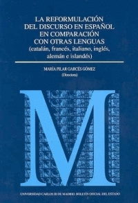 LA REFORMULACI�N DEL DISCURSO EN ESPA�OL EN COMPARACI�N CON OTRAS LENGUAS (CATAL