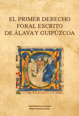 EL PRIMER DERECHO FORAL ESCRITO DE �LAVA Y GUIP�ZCOA