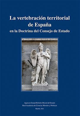 LA VERTEBRACI�N TERRITORIAL DE ESPA�A EN DOCTRINA DEL CONSEJO DE