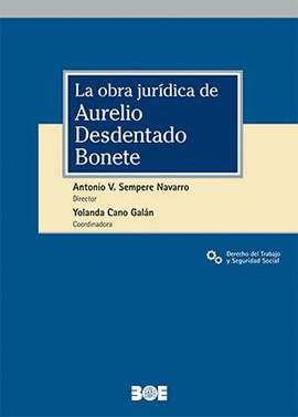 LA OBRA JURIDICA DE AURELIO DESDENTADO BONETE