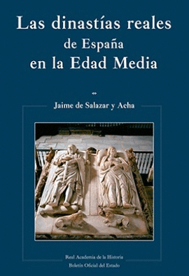 LAS DINASTIAS REALES DE ESPA�A EN LA EDAD MEDIA