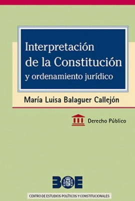 INTERPRETACIN DE LA CONSTITUCIN Y ORDENAMIENTO JURDICO