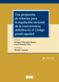 UNA PROPUESTA DE REFORMA PARA LA REGULACIN RACIONAL DE LA CONCURRENCIA DELICTIV