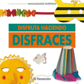 DISFRUTA HACIENDO DISFRACES