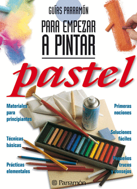 GU�AS PARRAM�N PARA EMPEZAR A PINTAR PASTEL