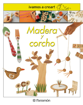 VAMOS A CREAR! MADERA Y CORCHO